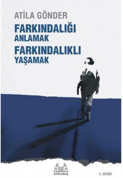 Farkındalığı Anlamak Farkındalıklı Yaşamak