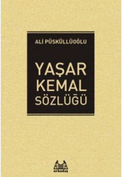 Yaşar Kemal Sözlüğü Yaşar Kemal Sözlüğü