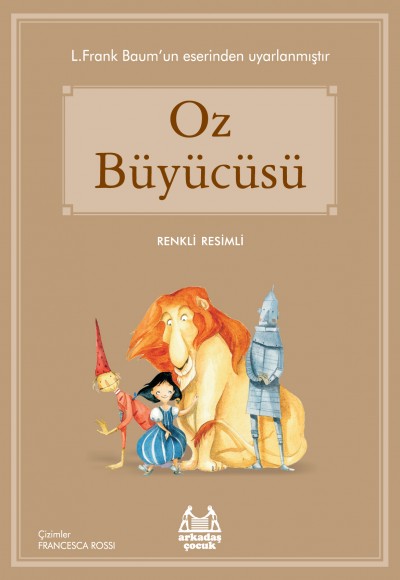 Oz Büyücüsü (Renkli Resimli)