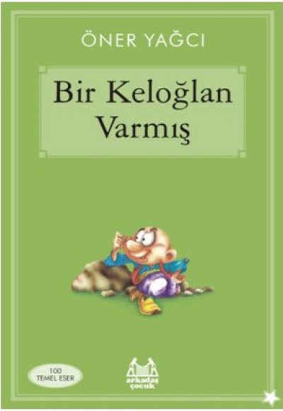 Bir Keloğlan Varmış Bir Keloğlan Varmış