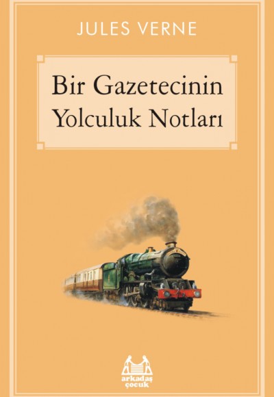Bir Gazetecinin Yolculuk Notları Bir Gazetecinin Yolculuk Notları