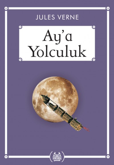 Ay’a Yolculuk - Gökkuşağı Cep Kitap