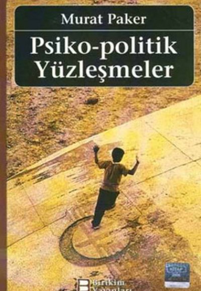 Psiko - Politik Yüzleşmeler Psiko - Politik Yüzleşmeler