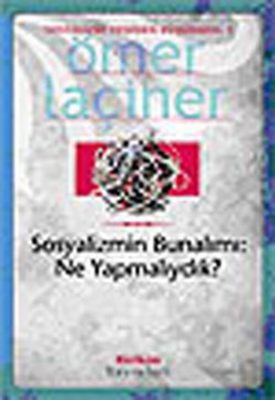 Sosyalizmin Bunalımı: Ne Yapmalıydık? Sosyalizmi Yeniden Düşünmek 1 Sosyalizmin Bunalımı: Ne Yapmalıydık? Sosyalizmi Yeniden Düşünmek 1