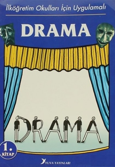 İlköğretim Okulları İçin Uygulamalı Drama 1.Kitap