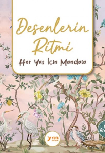 Desenlerin Ritmi Yetişkinler İçin Mandala Desenlerin Ritmi Yetişkinler İçin Mandala