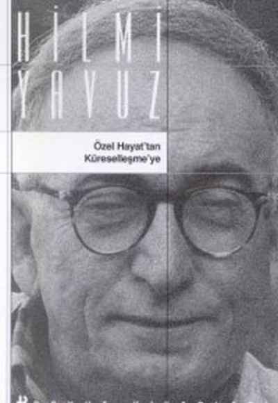 Özel Hayat’tan Küreselleşme’ye Özel Hayat’tan Küreselleşme’ye
