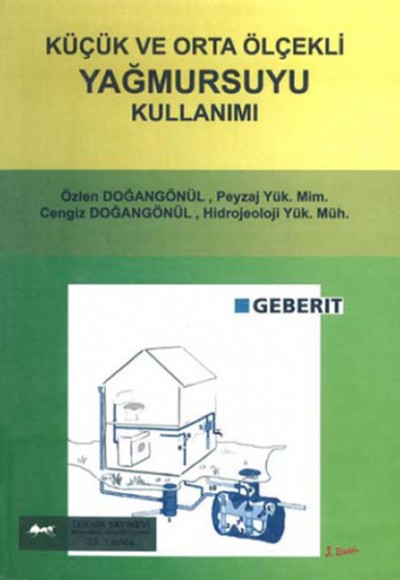 Küçük ve Orta Ölçekli Yağmursuyu Kullanımı Küçük ve Orta Ölçekli Yağmursuyu Kullanımı