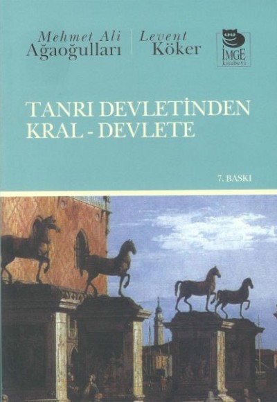 Tanrı Devletinden Kral-Devlete Tanrı Devletinden Kral-Devlete