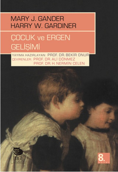 Çocuk ve Ergen Gelişimi Çocuk ve Ergen Gelişimi