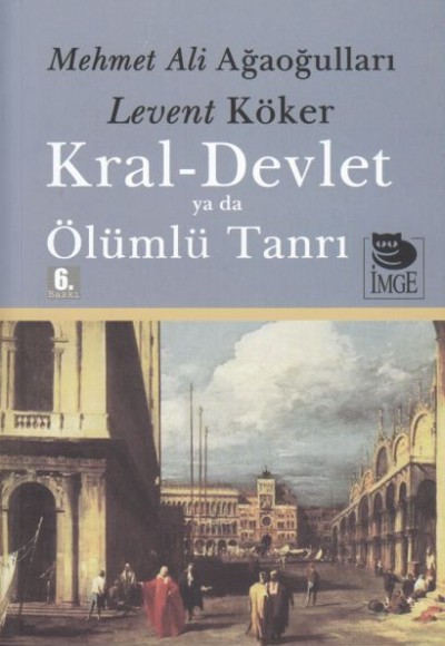 Kral-Devlet ya da Ölümlü Tanrı Kral-Devlet ya da Ölümlü Tanrı