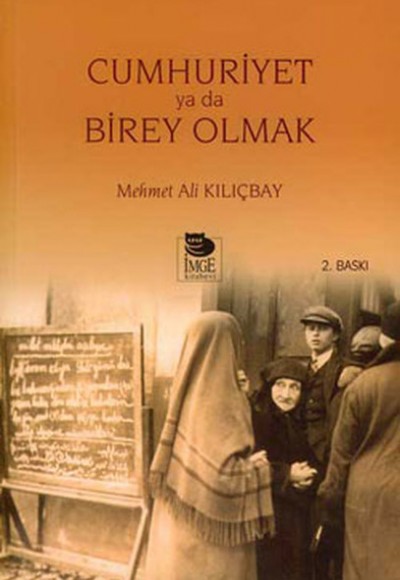 Cumhuriyet ya da Birey Olmak Cumhuriyet ya da Birey Olmak