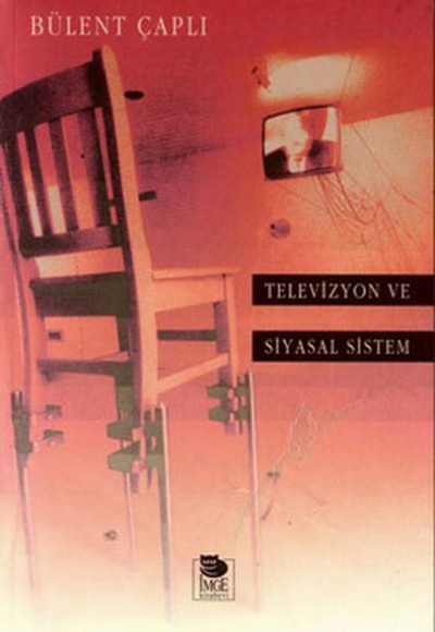Televizyon ve Siyasal Sistem Televizyon ve Siyasal Sistem