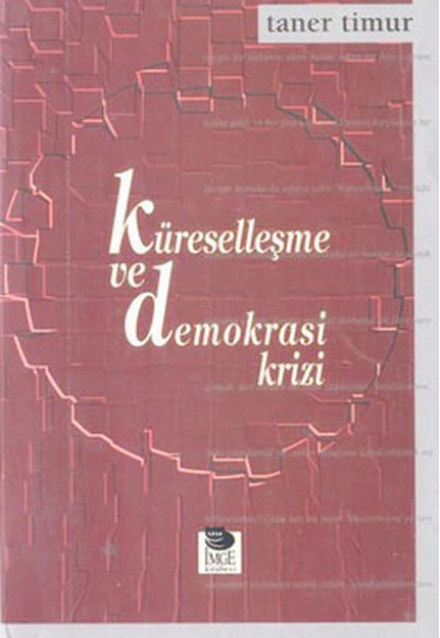 Küreselleşme Ve Demokrasi Krizi Küreselleşme Ve Demokrasi Krizi