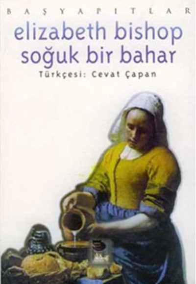 Elizabeth Bishop Soğuk Bir Bahar Elizabeth Bishop Soğuk Bir Bahar