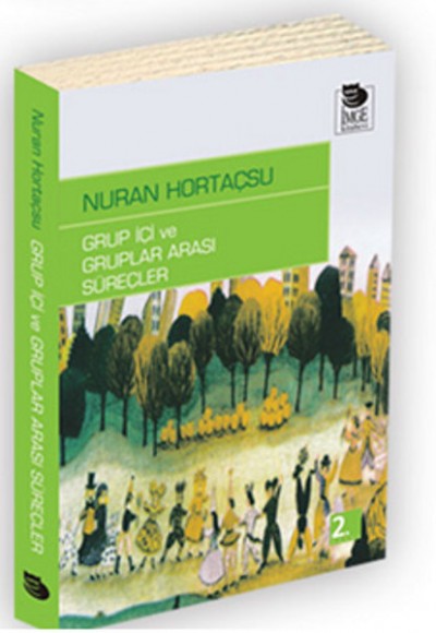 Grup İçi ve Gruplar Arası Süreçler Grup İçi ve Gruplar Arası Süreçler