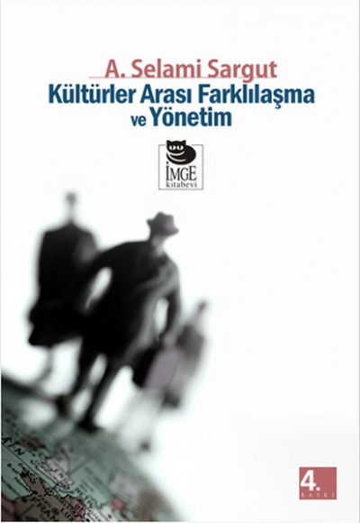 Kültürler Arası Farklılaşma ve Yönetim Kültürler Arası Farklılaşma ve Yönetim