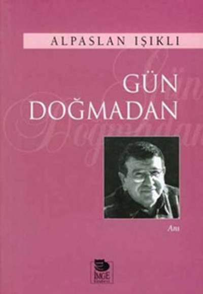 Gün Doğmadan Gün Doğmadan