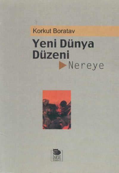 Yeni Dünya Düzeni Nereye Yeni Dünya Düzeni Nereye