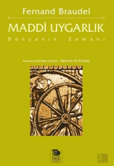 Maddi Uygarlık - Dünyanın Zamanı Maddi Uygarlık - Dünyanın Zamanı