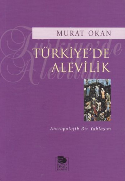 Türkiyede Alevilik - Antropolojik Bir Yaklaşım Türkiyede Alevilik - Antropolojik Bir Yaklaşım