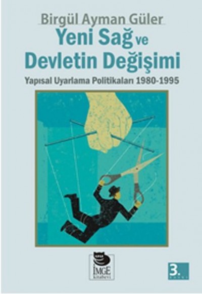 Yeni Sağ ve Devletin Değişimi Yeni Sağ ve Devletin Değişimi