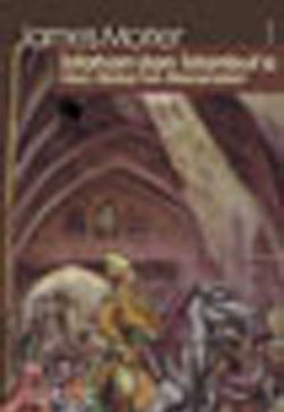İsfahan’dan İstanbul’a Hacı Baba’nın Maceraları İsfahan’dan İstanbul’a Hacı Baba’nın Maceraları