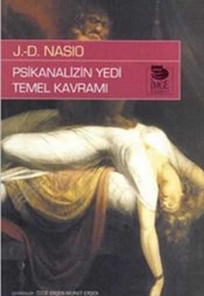 Psikanalizin Yedi Temel Kavramı Psikanalizin Yedi Temel Kavramı