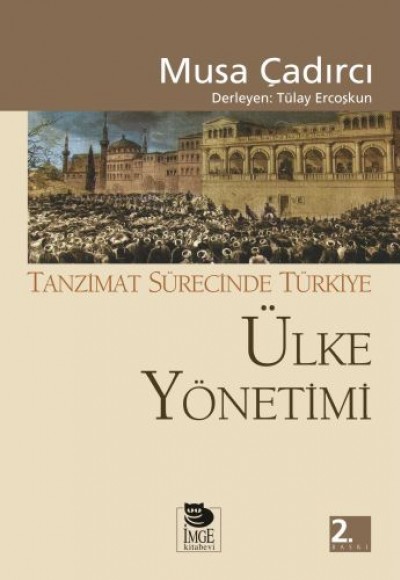 Ülke Yönetimi - Tanzimat Sürecinde Türkiye Ülke Yönetimi - Tanzimat Sürecinde Türkiye