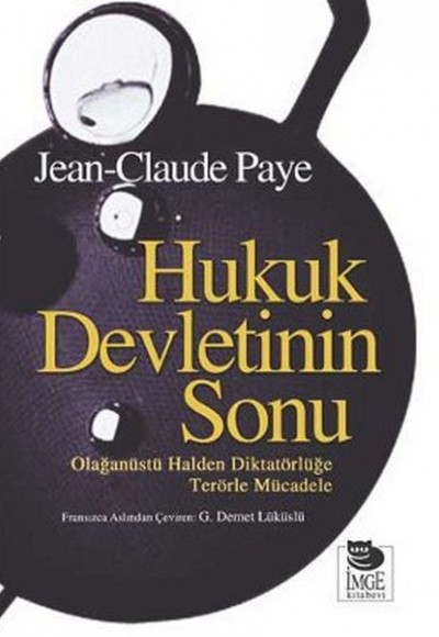 Hukuk Devletinin Sonu Hukuk Devletinin Sonu