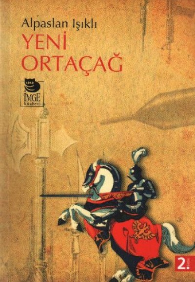 Yeni Ortaçağ (Alpaslan Işıklı) Yeni Ortaçağ (Alpaslan Işıklı)