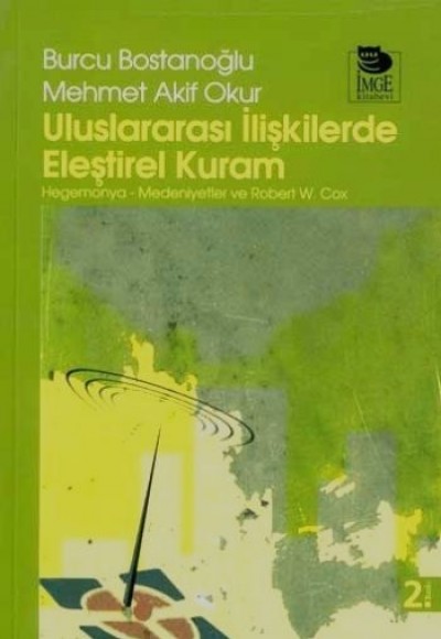 Uluslararası İlişkilerde Eleştirel Kuram Uluslararası İlişkilerde Eleştirel Kuram