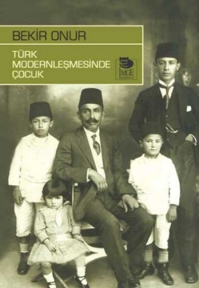 Türk Modernleşmesinde Çocuk Türk Modernleşmesinde Çocuk