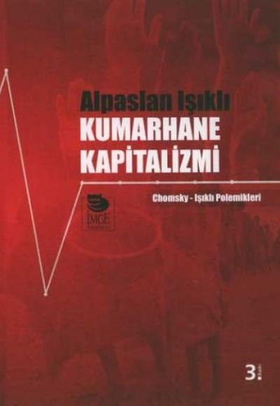 Kumarhane Kapitalizmi Chomsky-Işıklı Polemikleri Kumarhane Kapitalizmi Chomsky-Işıklı Polemikleri