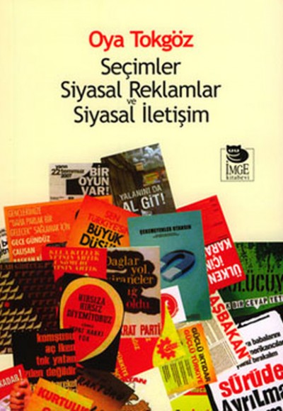 Seçimler Siyasal Reklamlar ve Siyasal İletişim Seçimler Siyasal Reklamlar ve Siyasal İletişim