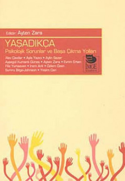 Yaşadıkça Psikolojik Sorunlar ve Başa Çıkma Yolları Yaşadıkça Psikolojik Sorunlar ve Başa Çıkma Yolları