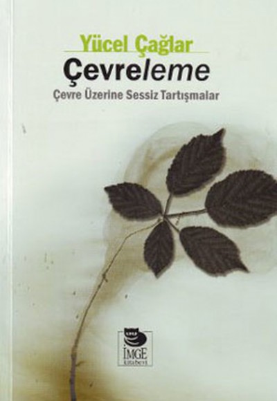 Çevreleme Çevre Üzerine Sessiz Tartışmalar Çevreleme Çevre Üzerine Sessiz Tartışmalar