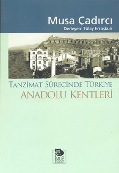 Tanzimat Sürecinde Türkiye - Anadolu Kentleri Tanzimat Sürecinde Türkiye - Anadolu Kentleri