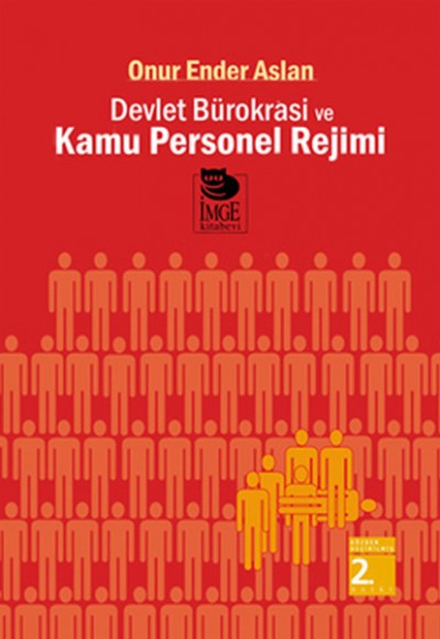 Devlet Bürokrasi ve Kamu Personel Rejimi Devlet Bürokrasi ve Kamu Personel Rejimi