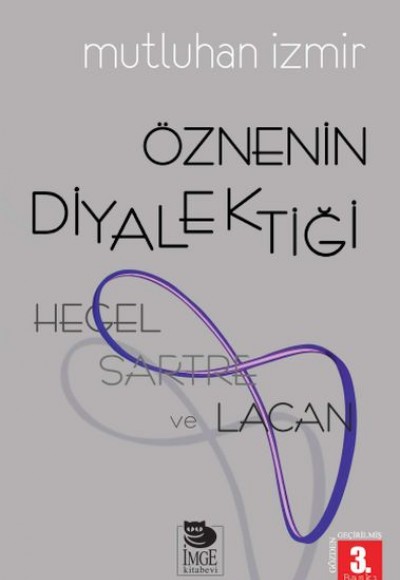 Hegel, Sartre ve Lacan - Öznenin Diyalektiği Hegel, Sartre ve Lacan - Öznenin Diyalektiği