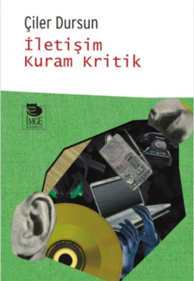 İletişim Kuram Kritik İletişim Kuram Kritik