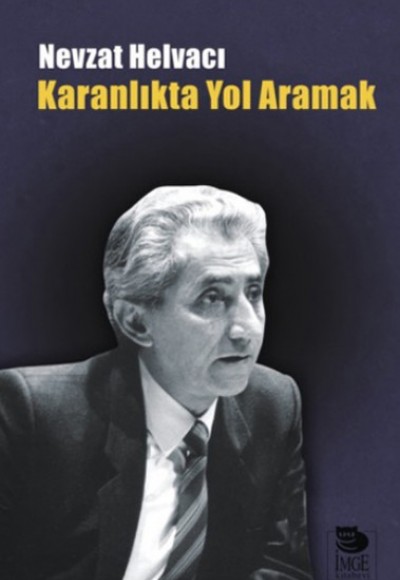 Karanlıkta Yol Aramak Karanlıkta Yol Aramak