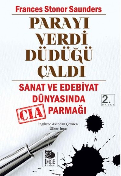 Parayı Verdi Düdüğü Çaldı Sanat ve Edebiyat Dünyasında CIA Parmağı Parayı Verdi Düdüğü Çaldı Sanat ve Edebiyat Dünyasında CIA Parmağı