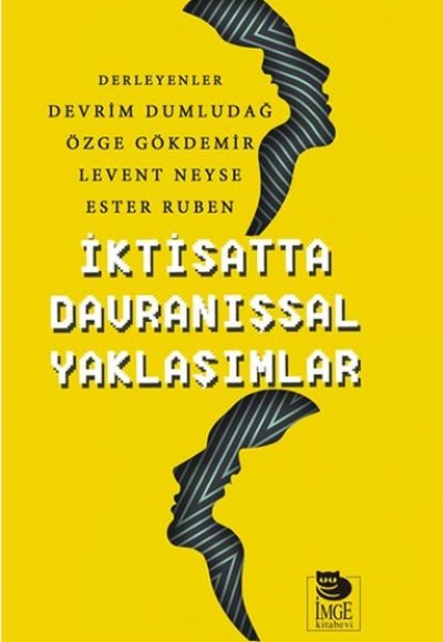 İktisatta Davranışsal Yaklaşımlar İktisatta Davranışsal Yaklaşımlar