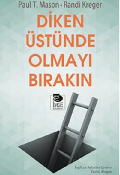 Diken Üstünde Olmayı Bırakın Diken Üstünde Olmayı Bırakın