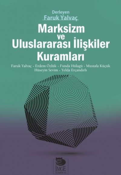 Marksizm ve Uluslararası İlişkiler Kuramları Marksizm ve Uluslararası İlişkiler Kuramları