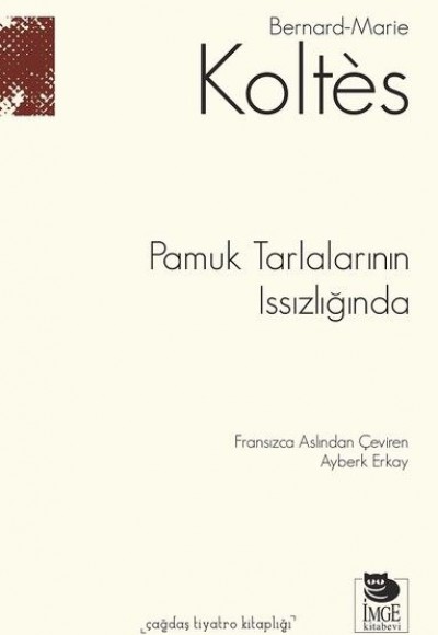 Pamuk Tarlalarının Issızlığında Pamuk Tarlalarının Issızlığında