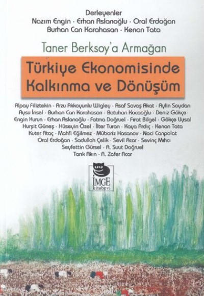 Türkiye Ekonomisinde Kalkınma ve Dönüşüm Türkiye Ekonomisinde Kalkınma ve Dönüşüm