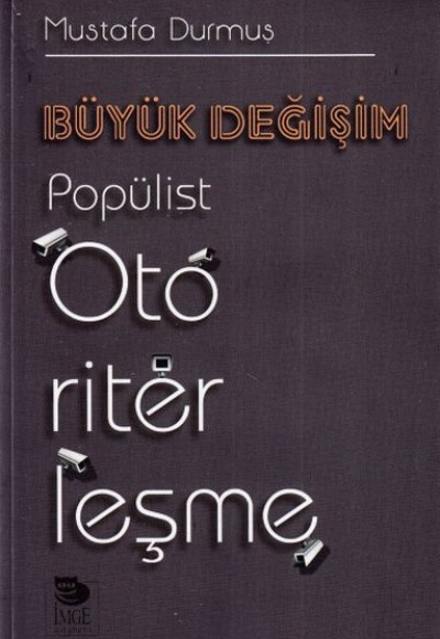 Büyük Değişim Popülist Otoriterleşme Büyük Değişim Popülist Otoriterleşme