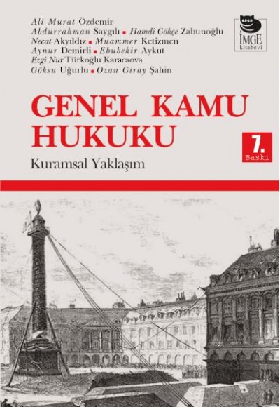 Genel Kamu Hukuku - Kuramsal Yaklaşım Genel Kamu Hukuku - Kuramsal Yaklaşım